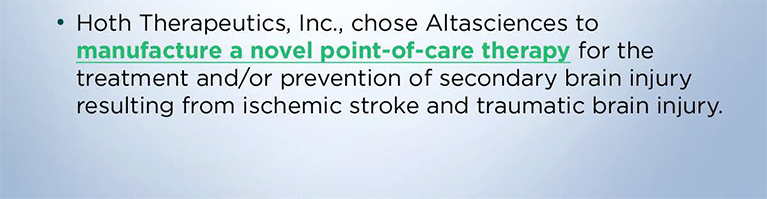 Altasciences chosen by Hoth Therapeutics to manufacture a novel point-of-care therapy for  the treatment/prevention of secondary brain injury resulting from ischemic stroke and traumatic brain injury